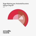 cover: Horizontal Excursions|Roger Martinez - Halcyon Days EP