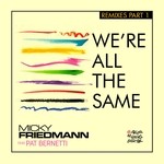 cover: Micky Friedmann|Pat Bernetti - We're All The Same (Remixes Part 1)