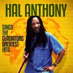 cover: Hal Anthony - Hal Anthony Sings The Gladiators Greatest Hits