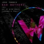 cover: Jose Torres - Bad Mothers