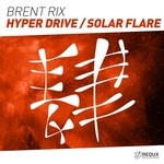 cover: Brent Rix - Hyper Drive/Solar Flare