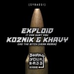 cover: Exploid|Khavy|Koznik - It Can Hurt You/Gas The Bitch