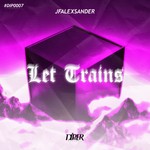 cover: Jfalexsander - Let Trains