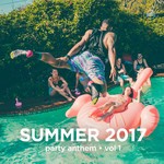 cover: Various - Summer 2017 Party Anthem Vol 1