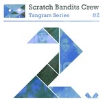 cover: Scratch Bandits Crew - Tangram Series Vol 2