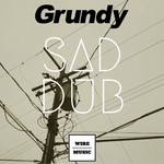 cover: Grundy - Sad Dub