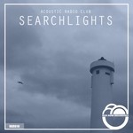 cover: Acoustic Radio Club - Searchlights