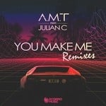 cover: Amt - You Make Me (feat Julian C) (Remixes)