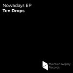 cover: Ten Drops - Nowadays EP