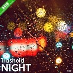 cover: Trashold - Night