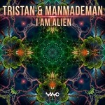 cover: Tristan & Manmademan - I Am Alien