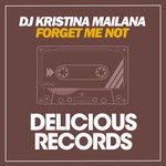 cover: Dj Kristina Mailana - Forget Me Not