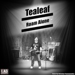 cover: Tealeaf - Roam Alone