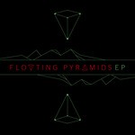 cover: Floating Pyramids - Floating Pyramids EP