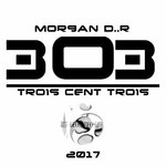 cover: Morgan Dr - Trois Cent Trois