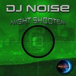 cover: Dj Noise - Night Shooter