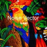 cover: Noise Vector - Loxi