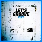 cover: Vlvt - Let's Groove