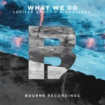 cover: Highstakes|Lucille Croft - What We Do