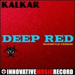 cover: Kalkar - Deep Red (Hardstyle Version)