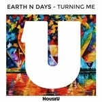 cover: Earth N Days - Turning Me