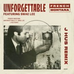 cover: French Montana - Unforgettable (J Hus & Jae5 Remix)