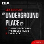 cover: Lex Loofah - My Underground Place EP