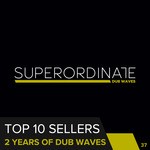 cover: Various - Top 10 Sellers (2 Years Of Dub Waves)