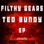 cover: Filthy Gears - Ted Bundy EP