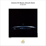 cover: Daniel Clark|Simone De Biasio - Drops EP