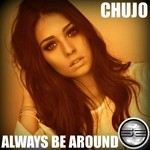 cover: Chujo - Always Be Around