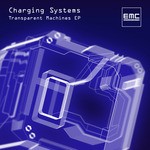 cover: Charging Systems - Transparent Machines EP