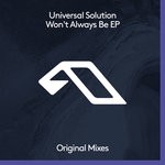 cover: Universal Solution - Won't Always Be EP