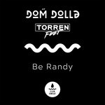 cover: Dom Dolla|Torren Foot - Be Randy