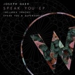 cover: Joseph Gaex - Speak You EP