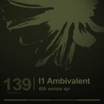 cover: I1 Ambivalent - 6th Sense EP