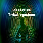 cover: Tribal Injection - Vibrate EP