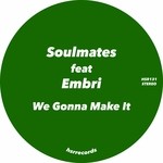 cover: Embri|Soulmates (ita) - We Gonna Make It