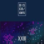 cover: Various - Disco Edits - Vol XXIII