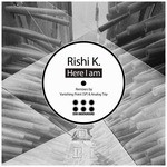 cover: Rishi K - Here I Am