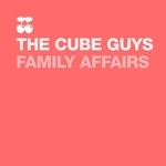 cover: The Cube Guys - Family Affairs