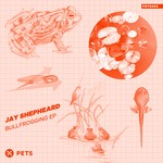 cover: Jay Shepheard - Bullfrogging EP