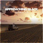 cover: Approaching Black - Alone Again