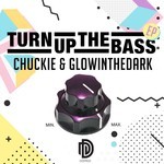 cover: Chuckie|Glowinthedark - Turn Up The Bass EP