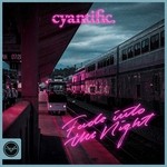 cover: Cyantific - Fade Into The Night