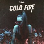 cover: Saya - Cold Fire