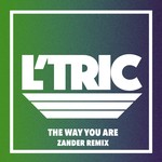 cover: L'tric - The Way You Are (Zander Remix)