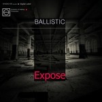 cover: Ballistic - Expose