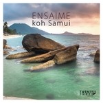 cover: Ensaime - Koh Samui