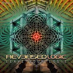 cover: Reversed Logic - Leave Your Logic